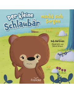 Der kleine Schlaubär macht sich Sorgen