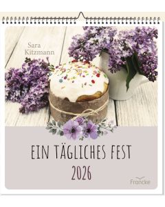 Ein tägliches Fest 2026 (Wandkalender)