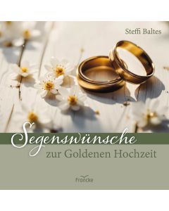 Segenswünsche zur Goldenen Hochzeit
