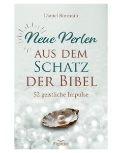 Neue Perlen aus dem Schatz der Bibel