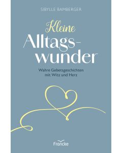 Kleine Alltagswunder