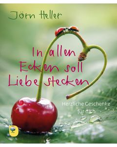 In allen Ecken soll Liebe stecken