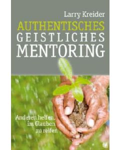 Authentisches geistliches Mentoring