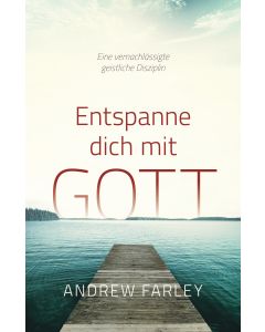 Entspanne dich mit Gott