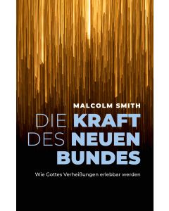 Die Kraft des neuen Bundes