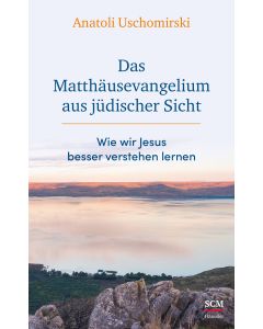 Das Matthäusevangelium aus jüdischer Sicht