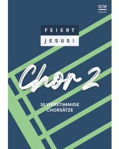 Feiert Jesus! Chor 2