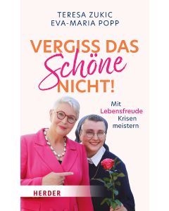 Vergiss das Schöne nicht!