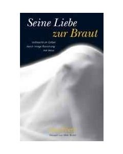 Seine Liebe zur Braut