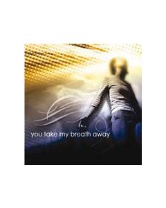 You Take My Breath Away               CD