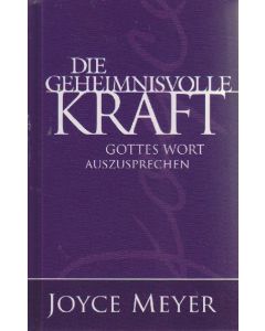 Die geheimnisvolle Kraft Gottes Wort auszusprechen