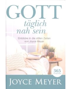 Gott täglich nah sein