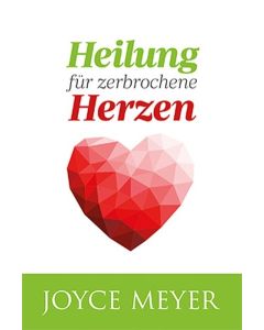 Heilung für zerbrochene Herzen