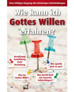 Wie kann ich Gottes Willen erfahren?