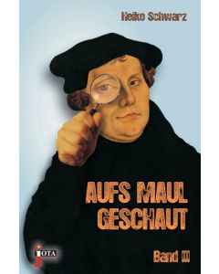 Auf's Maul geschaut Band III