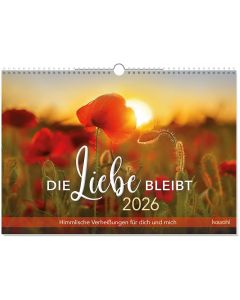 Die Liebe bleibt 2026 - Wandkalender