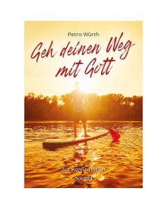 Geh deinen Weg mit Gott