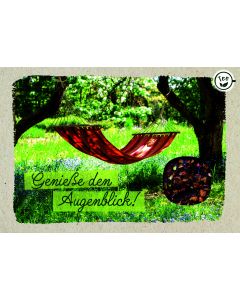 Genieße den Augenblick!