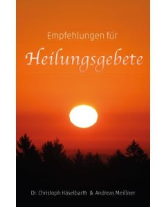 Empfehlungen für Heilungsgebete