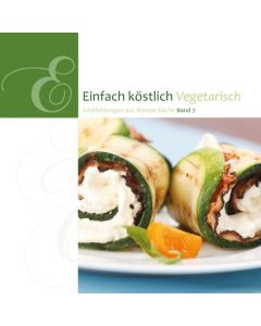 Einfach köstlich, Band 7 - Vegetarisch