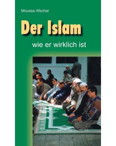 Der Islam, wie er wirklich ist