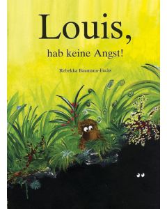 Louis, hab keine Angst!
