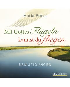 Mit Gottes Flügeln kannst du fliegen