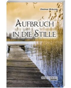 Aufbruch in die Stille