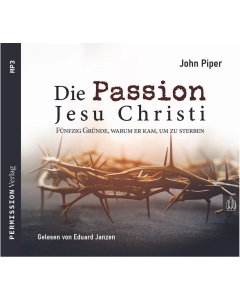 Die Passion Jesu Christi (MP3-CD)