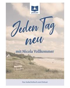 Jeden Tag neu