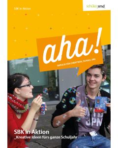 aha! SBK in Aktion. Kreative Ideen für's ganze Schuljahr