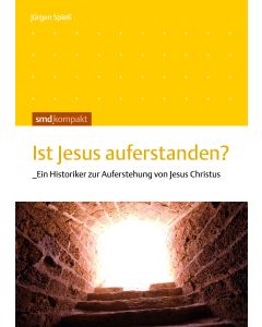 Ist Jesus auferstanden?