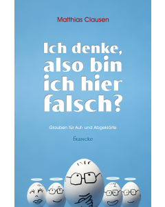 Ich denke, also bin ich hier falsch?