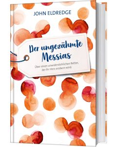 Der ungezähmte Messias