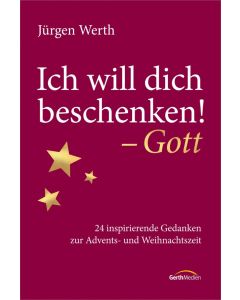 Ich will dich beschenken! - Gott