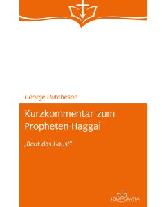 Kurzkommentar zum Propheten Haggai