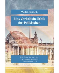 Eine Christliche Ethik des Politischen - Politik zwischen Dämon und Gott