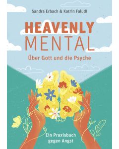 Heavenly Mental - Über Gott und die Psyche