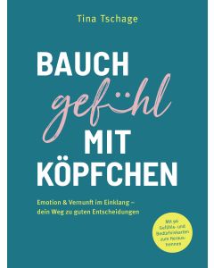 Dein Bauchgefühl ist ein kluger Kopf