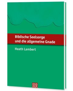 Biblische Seelsorge und die allgemeine Gnade