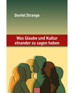 Was Glaube und Kultur einander zu sagen haben