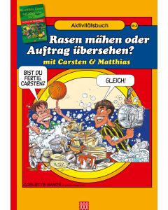 Rasen mähen oder Auftrag übersehen?