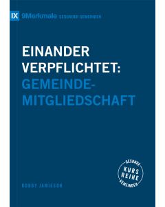 Einander verpflichtet: Gemeindemitgliedschaft