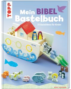 Mein Bibel-Bastelbuch