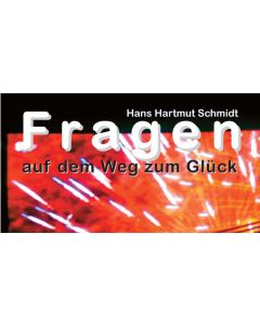 Fragen auf dem Weg zum Glück