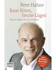 Raue Sitten, freche Lügen