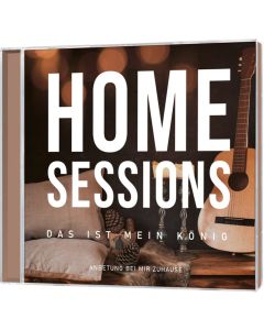 Home Sessions - Das ist mein König (CD)