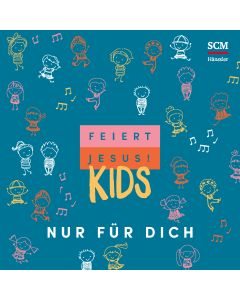 Feiert Jesus! Kids - Nur für dich (CD)