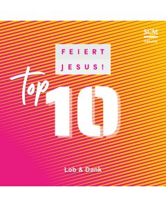 Feiert Jesus! Top 10 - Lob & Dank (CD)