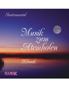 Musik zum Atemholen - Klassik CD